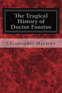 bokomslag The Tragical History of Doctor Faustus