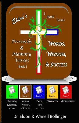 Eldon's Proverbs & Memory Verses: Words, Wisdom, & Success 1