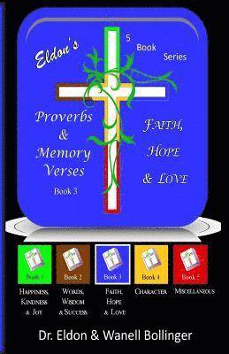 Eldon's Proverbs & Memory Verses: Faith, Hope, Love 1