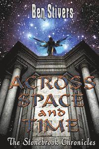 Across Space and Time - The Stonebrook Chronicles 1