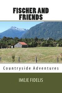 bokomslag Fischer And Friends: Countryside Adventures