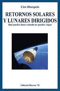 bokomslag Retornos Solares y Lunares Dirigidos: Qué puedes hacer cuando no puedes viajar