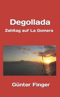 bokomslag Degollada: Zahltag auf La Gomera