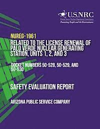 bokomslag Safety Evaluation Report Related to the License Renewal of Palo Verde Nuclear Generating Station, Units 1, 2, and 3