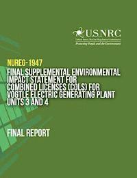 U. S. Nuclear Regulatory Commission - Final Supplemental Environmental Impact Statement for Combined Licenses (COLs) for Vogtle Electric Generating Plant Units 3 and 4, Häftad