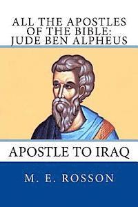bokomslag All the Apostles of the Bible: Jude Ben Alpheus: Apostle to Iraq
