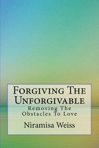 bokomslag Forgiving the Unforgivable