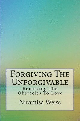 Forgiving the Unforgivable 1