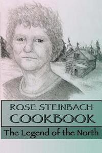 bokomslag Rose Steinbach Cookbook: The Legend of the North