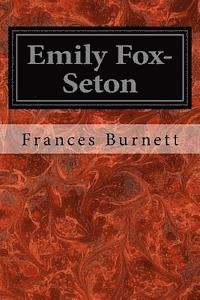 Emily Fox-Seton: Being the Making of a Marchioness and the Methods of Lady Walderhurst 1