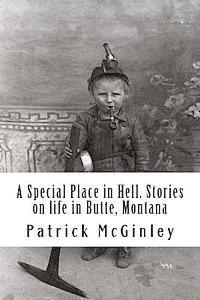 bokomslag A Special Place in Hell. Stories on life in Butte, Montana