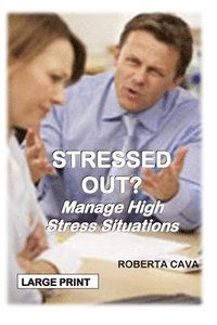 bokomslag Stressed Out?: Manage High Stress Situations