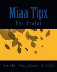 bokomslag Miaa Tipx: The Avatar