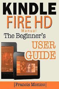 bokomslag Kindle Fire HD Manual: The Beginner's Kindle Fire HD User Guide
