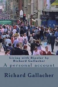 bokomslag Living with Bipolar by Richard Gallacher: A personal account