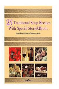 bokomslag 25 Traditional Soup recipes: With Special Stock&Broth