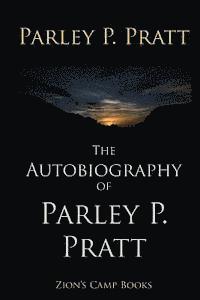 bokomslag The Autobiography of Parley P. Pratt