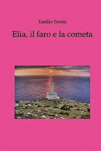 bokomslag Elia, il faro e la cometa