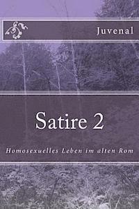 bokomslag Satire 2: Homosexuelles Leben im alten Rom