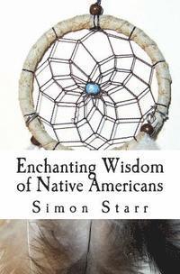 bokomslag Enchanting Wisdom of Native Americans