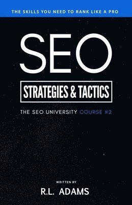 R. L. Adams - SEO Strategies & Tactics: Understanding Ranking Strategies for Search Engine Optimization, Häftad