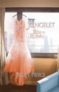 bokomslag Angelet: Rise to Royalty