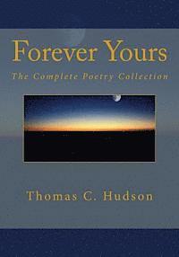 bokomslag Forever Yours: The Complete Poetry Collection