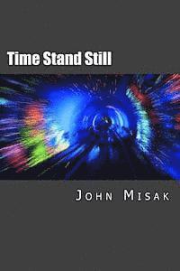 bokomslag Time Stand Still: (Book 1 in the Darren Camponi Mystery Series)