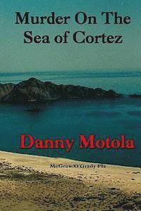 Murder On The Sea of Cortez 1