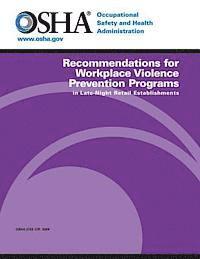 Recommendations for Workplace Violence Prevention Programs in Late-Night Retail Establishments 1