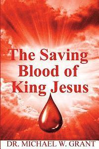 bokomslag The Saving Blood of King Jesus