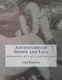 Adventures of Snowy and Liza: Adventures of a girl and her pony 1