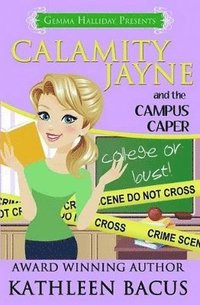 bokomslag Calamity Jayne and the Campus Caper