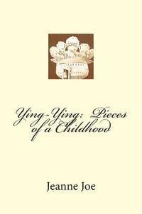 Ying-Ying: Pieces of a Childhood 1