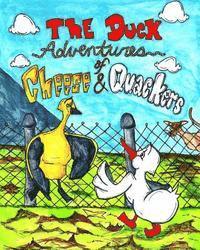 bokomslag The Duck Adventures Of Cheese & Quackers