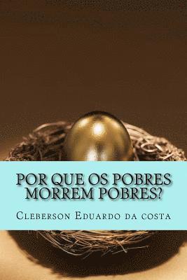 Cleberson Eduardo Da Costa, Cleberson Eduardo da costa - Por que os pobres morrem pobres?, Häftad