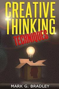 bokomslag Creative Thinking Techniques: Improve Your Creativity