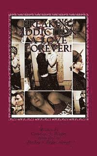 Davrae Jaelyn Bagley, Cameron Jay Gergits - Breaking Addiction, A love Forever!, Häftad