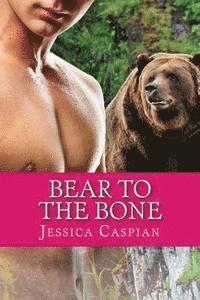 bokomslag Bear to the Bone: A Paranormal BBW Billionaire Shifter Tale