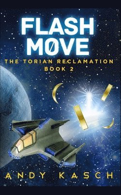 bokomslag Flash Move (The Torian Reclamation Book 2)