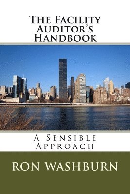 The Facility Auditor's Handbook: A Sensible Approach 1