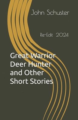 bokomslag Great Warrior Deer Hunter and Other Short Stories