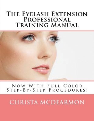 The Eyelash Extension Professional Training Manual 1