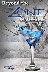 Beyond the Zone of Certainty 1