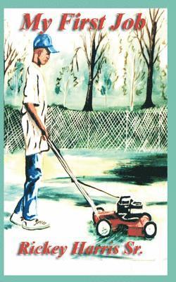 Rickey Harris Sr - My First Job, Häftad