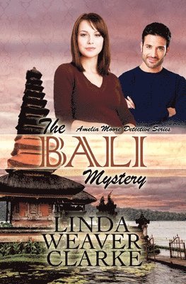 Linda Weaver Clarke - The Bali Mystery, Häftad