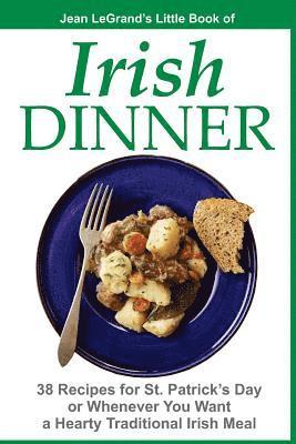 bokomslag IRISH DINNER - 38 Recipes for St. Patrick's Day or Whenever You Want a Hearty Traditional Irish Meal