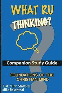 bokomslag What RU Thinking: : Foundations of the Christian Mind Study Guide