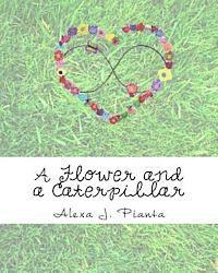 bokomslag A Flower and a Caterpillar: A Tale of Friendship