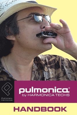 Mary Lou Casadevall Keller, Dana K. Keller - Pulmonica Handbook: About the Pulmonica Pulmonary Harmonica, Häftad